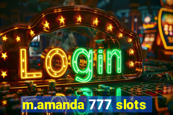 m.amanda 777 slots